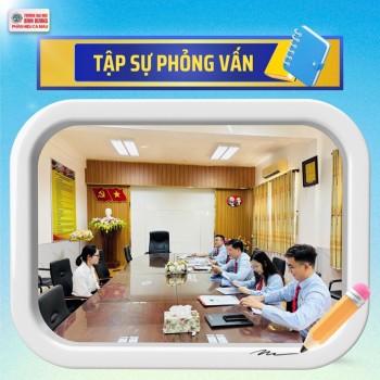TẬP SỰ PHỎNG VẤN - BƯỚC ĐỆM VÀO THỊ TRƯỜNG LAO ĐỘNG