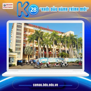 NGÀY ĐẦU NHẬP TRƯỜNG CÙNG TÂN SINH VIÊN K28 TẠI BDU CÀ MAU