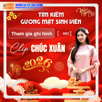 TÌM KIẾM GƯƠNG MẶT SINH VIÊN GHI HÌNH CLIP CHÚC XUÂN 2026